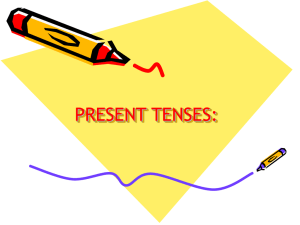 PRESENT TENSES